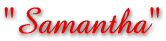 "Samantha"